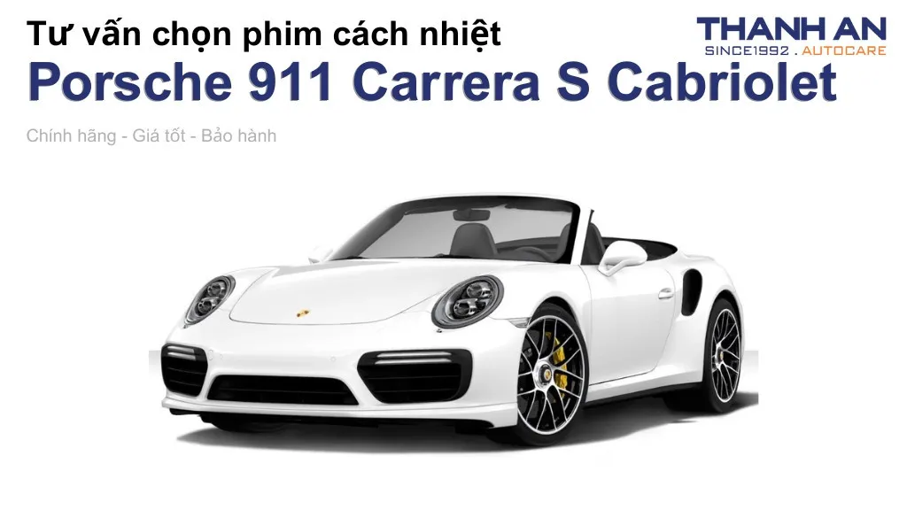 Dán phim cách nhiệt xe Porsche 911 Carrera S Cabriolet loại nào tốt? Bảng giá mới nhất