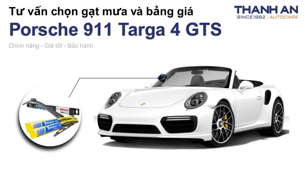 Gạt mưa xe Porsche 911 Targa 4 GTS loại nào tốt? Bảng giá mới nhất