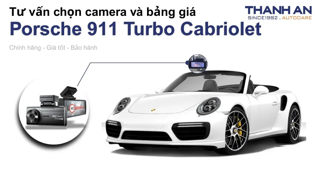 Camera hành trình xe Porsche 911 Turbo Cabriolet loại nào tốt? Bảng giá mới nhất