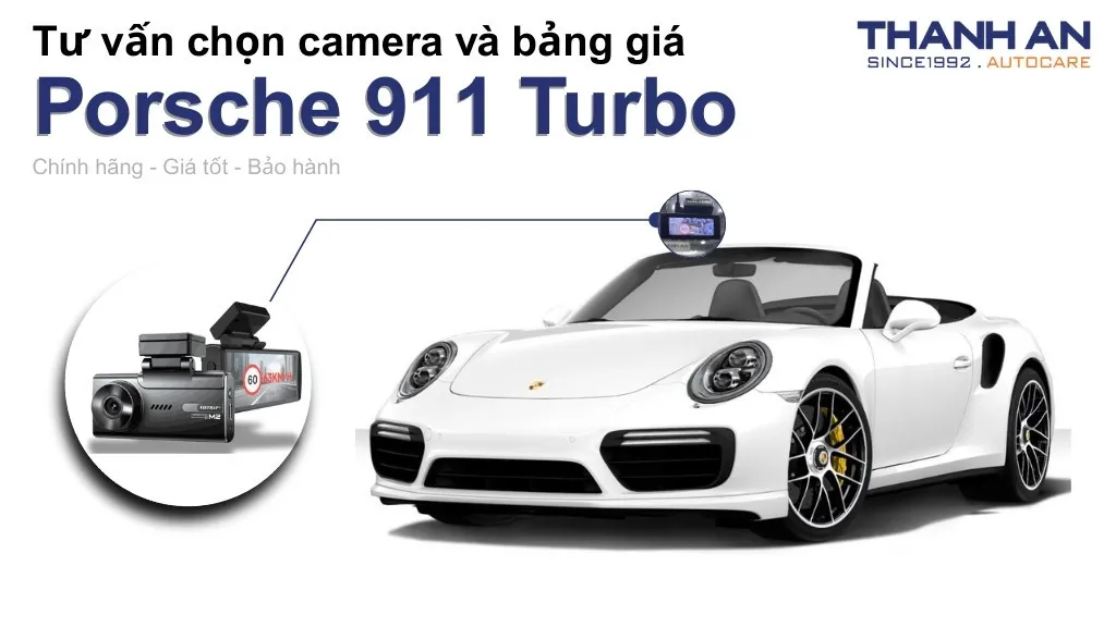 Camera hành trình xe Porsche 911 Turbo loại nào tốt? Bảng giá mới nhất