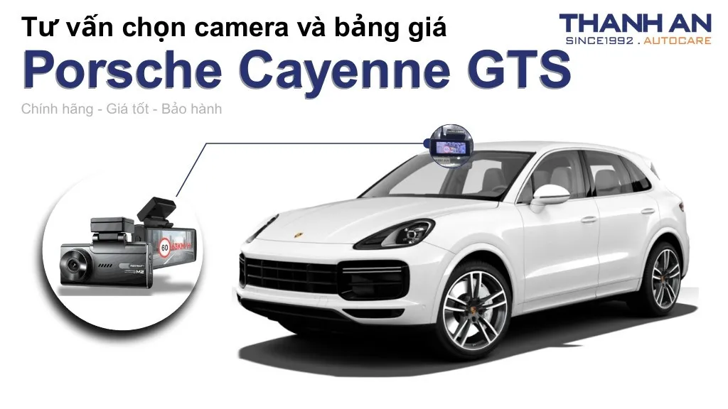 Camera hành trình xe Porsche Cayenne GTS loại nào tốt? Bảng giá mới nhất