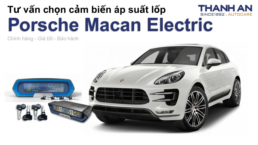 Cảm biến áp suất lốp xe Porsche Macan Electric loại nào tốt? Bảng giá mới nhất