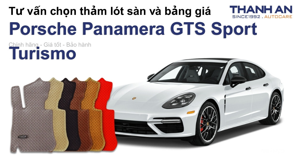 Thảm lót sàn xe Porsche Panamera GTS Sport Turismo loại nào tốt? Bảng giá mới nhất