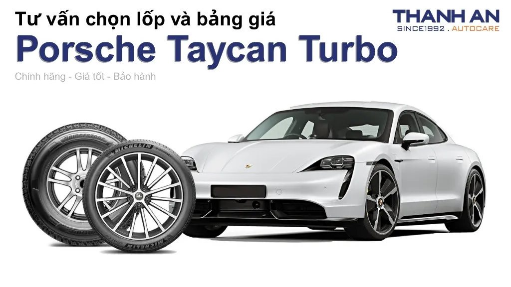 Lốp xe Porsche Taycan Turbo giá bao nhiêu? Sử dụng các kích thước nào?