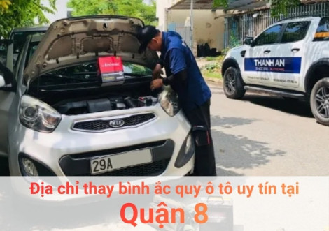 Top 7+ địa chỉ gara thay bình ắc quy ô tô uy tín tại Quận 8 TPHCM
