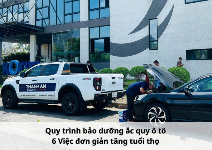Quy trình bảo dưỡng ắc quy ô tô: 6 Việc đơn giản tăng tuổi thọ