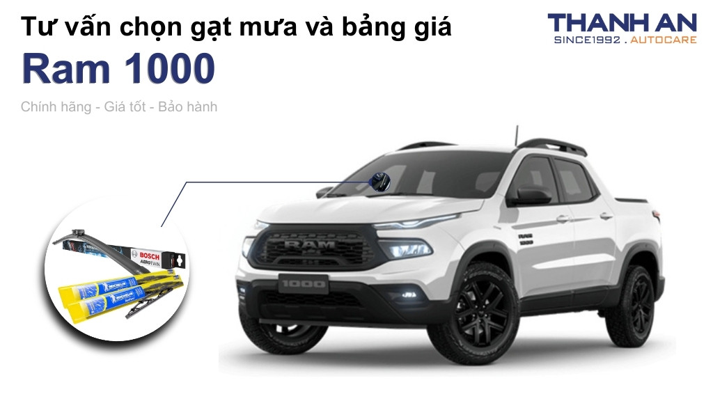 Gạt mưa xe Ram 1000 loại nào tốt? Bảng giá mới nhất