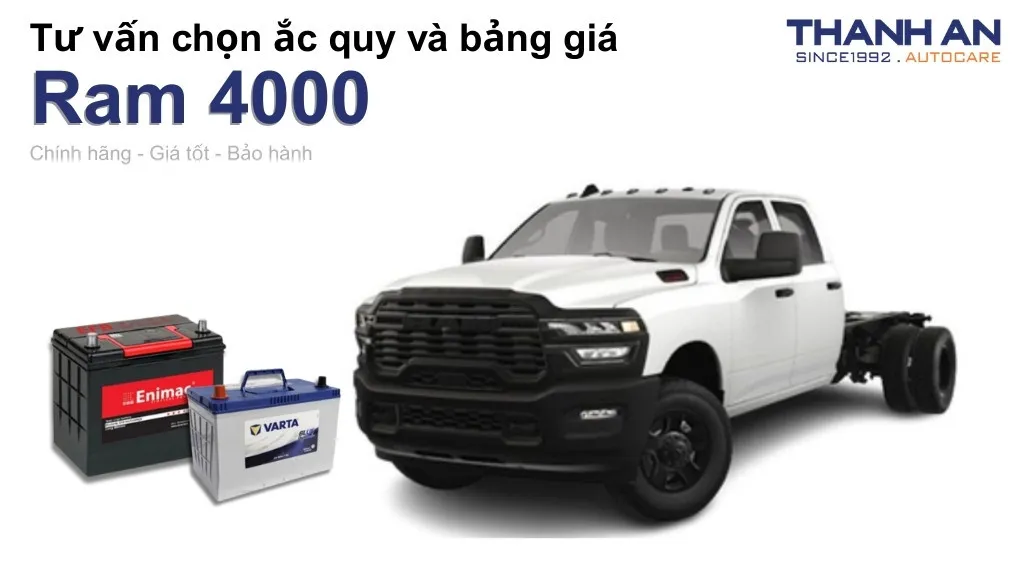 Bình ắc quy xe Ram 4000 loại nào tốt? Bảng giá mới nhất