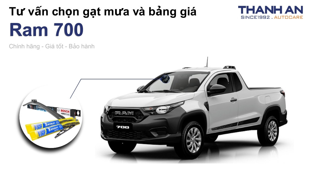 Gạt mưa xe Ram 700 loại nào tốt? Bảng giá mới nhất
