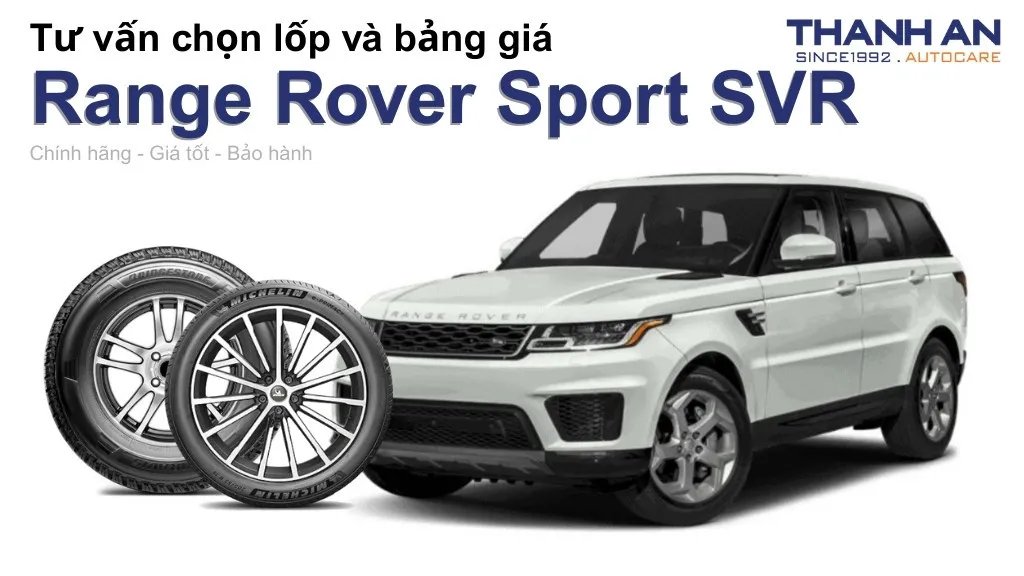 Lốp xe Range Rover Sport SVR giá bao nhiêu? Sử dụng các kích thước nào?