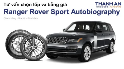ranger-rover-sport-autobiography-nen-thay-lop-gi-chi-phi-bao-nhieu