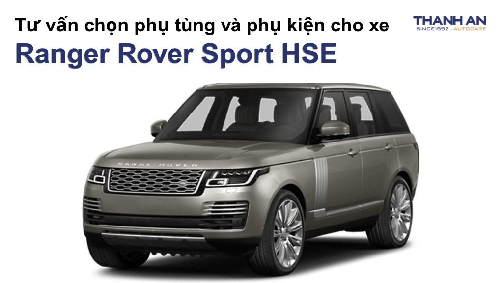 Phụ tùng và phụ kiện xe Range Rover Sport HSE