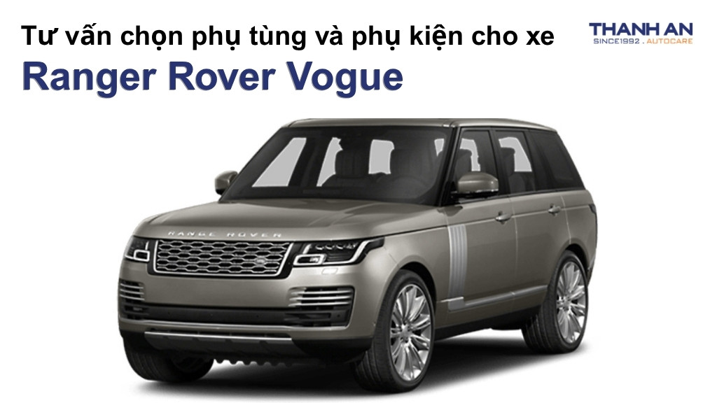 Phụ tùng và phụ kiện xe Range Rover Vogue