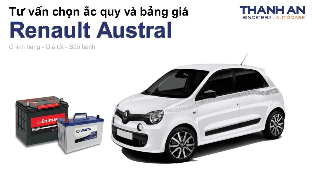 Bình ắc quy xe Renault Austral loại nào tốt? Bảng giá mới nhất