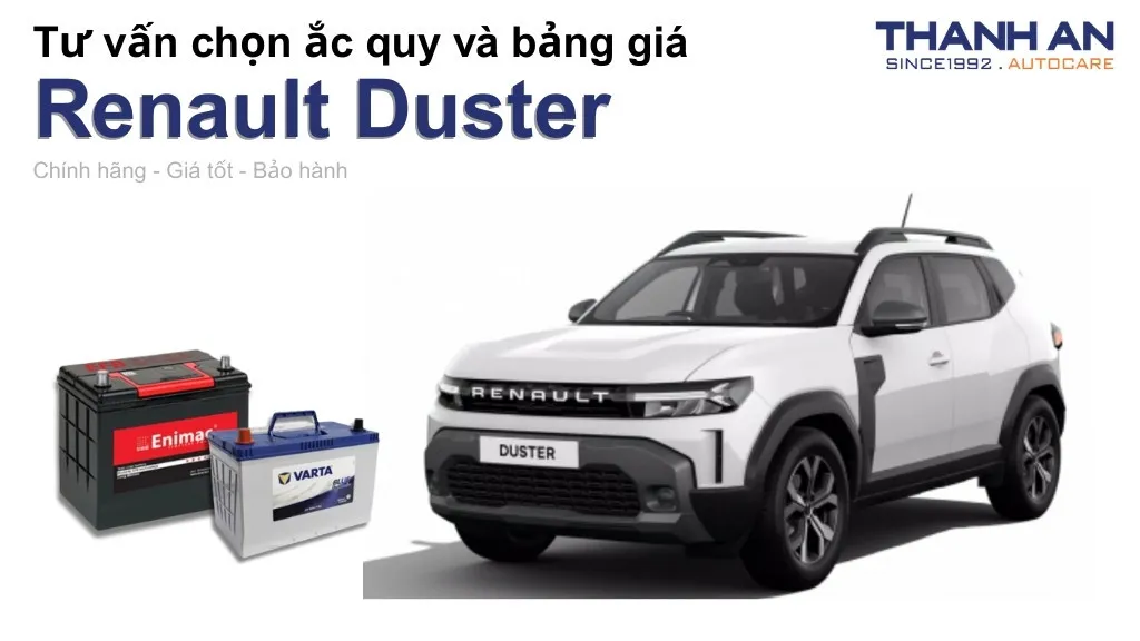 Bình ắc quy xe Renault Duster loại nào tốt? Bảng giá mới nhất