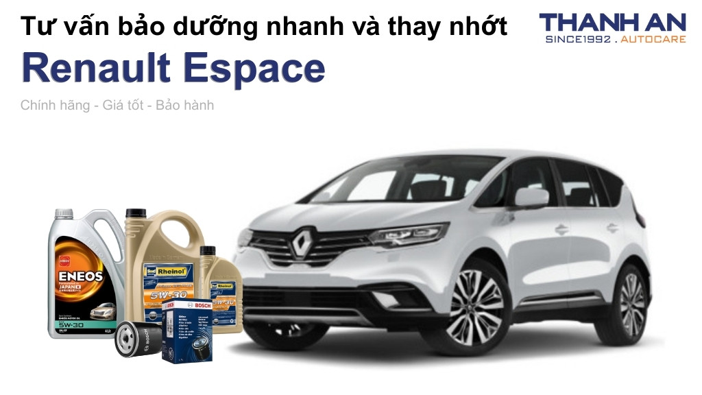 Dầu nhớt xe Renault Espace loại nào tốt? Bảng giá mới nhất