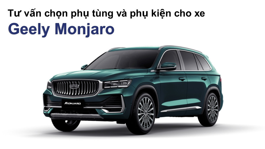 Phụ tùng và phụ kiện xe Geely Monjaro