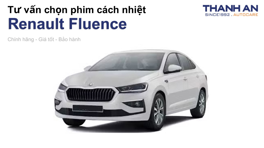 Dán phim cách nhiệt xe Renault Fluence loại nào tốt? Bảng giá mới nhất