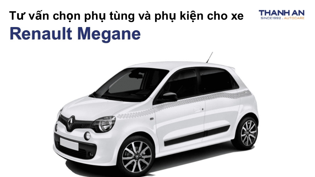 Phụ tùng và phụ kiện xe Renault Megane