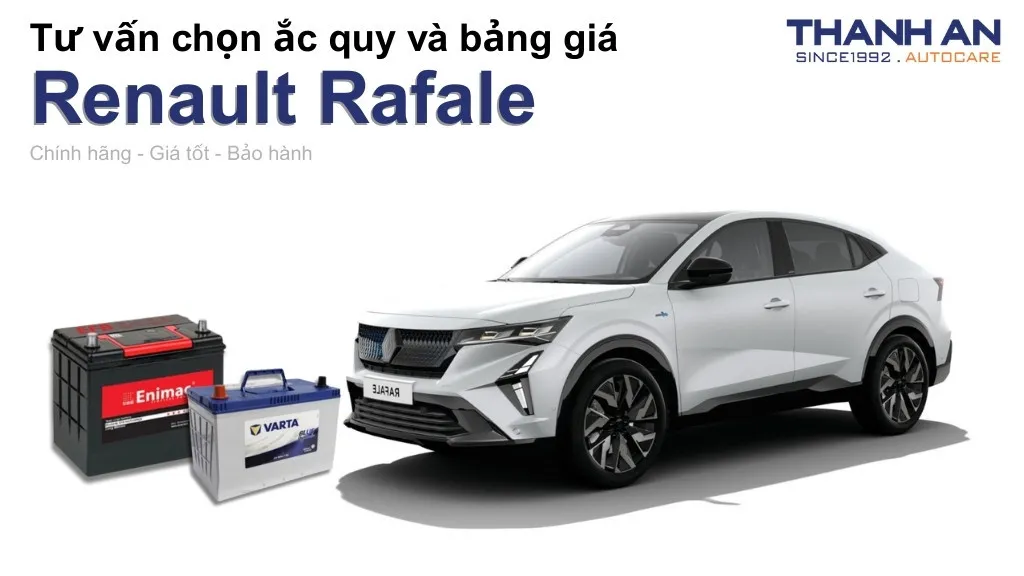 Bình ắc quy xe Renault Rafale loại nào tốt? Bảng giá mới nhất