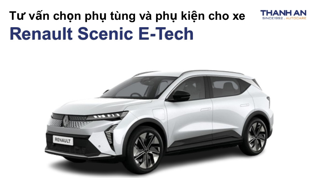 Phụ tùng và phụ kiện xe Renault Scenic E-Tech