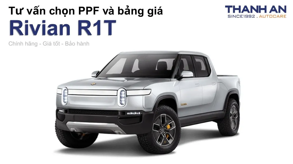 Dán PPF xe Rivian R1T loại nào tốt? Bảng giá mới nhất