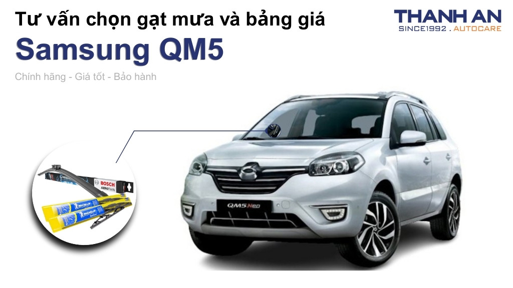 Gạt mưa xe Samsung QM5 loại nào tốt? Bảng giá mới nhất