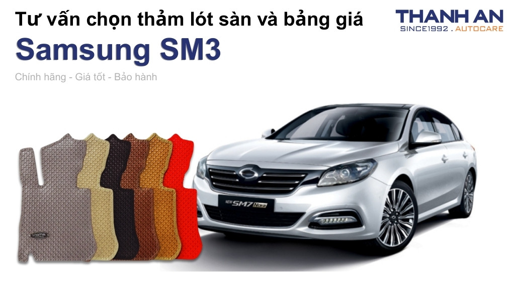 Thảm lót sàn xe Samsung SM3 loại nào tốt? Bảng giá mới nhất