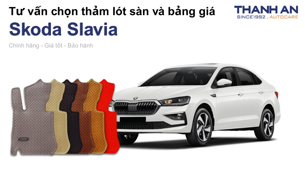Thảm lót sàn xe Skoda Slavia loại nào tốt? Bảng giá mới nhất