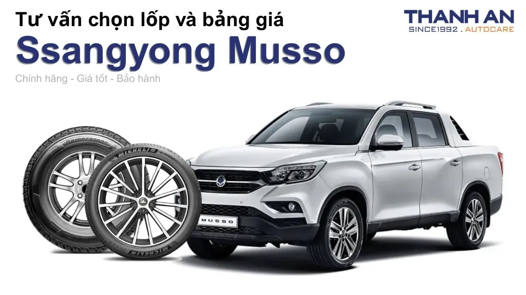 Lốp xe Ssangyong Musso giá bao nhiêu? Sử dụng các kích thước nào?
