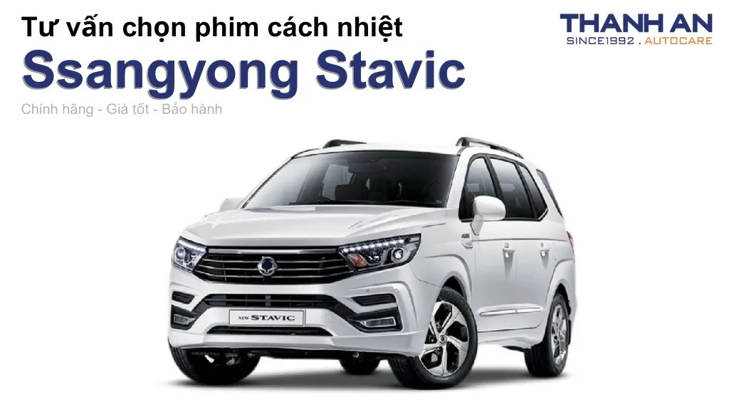 Dán phim cách nhiệt xe Ssangyong Stavic loại nào tốt? Bảng giá mới nhất