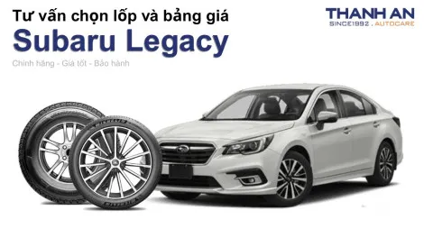 subaru-legacy-nen-thay-lop-gi-chi-phi-bao-nhieu