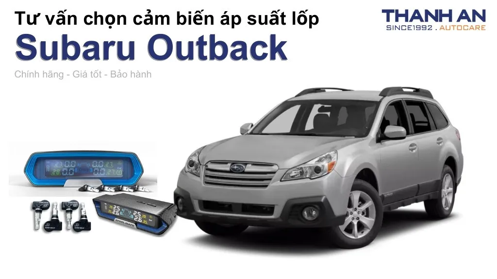 Cảm biến áp suất lốp xe Subaru Outback loại nào tốt? Bảng giá mới nhất