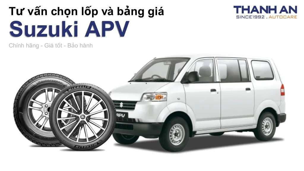 Lốp xe Suzuki APV giá bao nhiêu? Sử dụng các kích thước nào?
