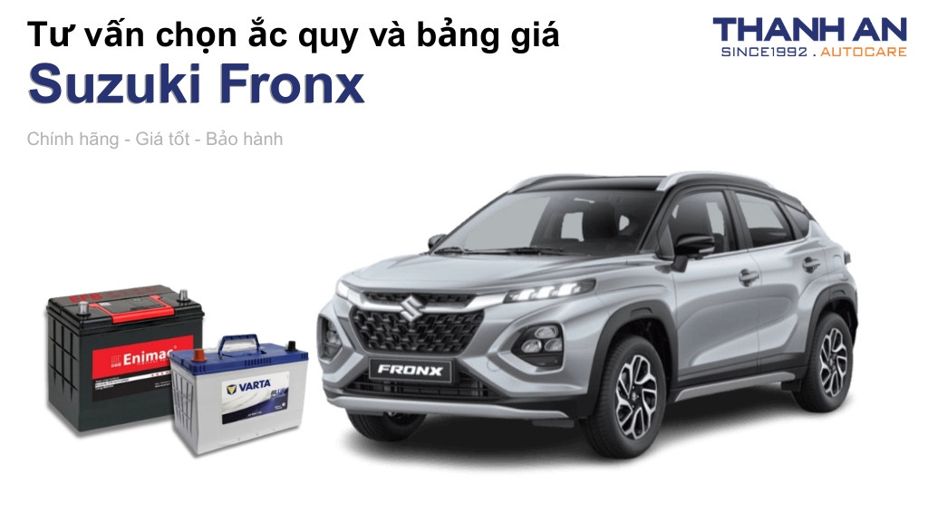 Bình ắc quy xe Suzuki Fronx loại nào tốt? Bảng giá mới nhất