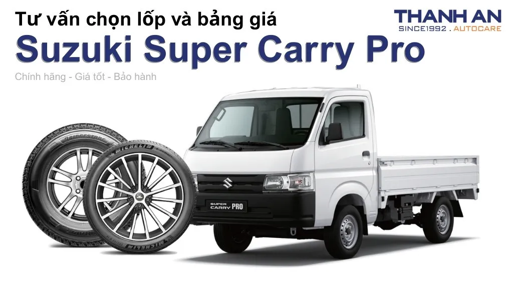 Lốp xe Suzuki Super Carry Pro giá bao nhiêu? Sử dụng các kích thước nào?