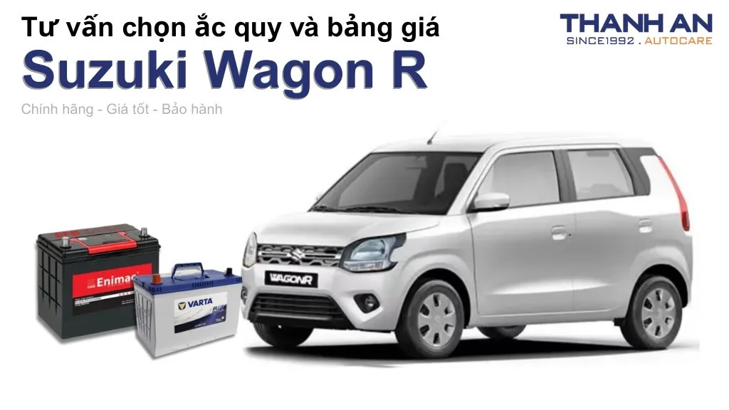 Bình ắc quy xe Suzuki Wagon R+ loại nào tốt? Bảng giá mới nhất