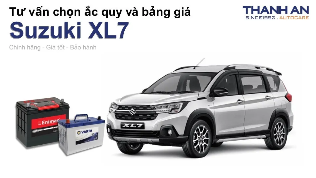 Bình ắc quy xe Suzuki XL7 loại nào tốt? Bảng giá mới nhất