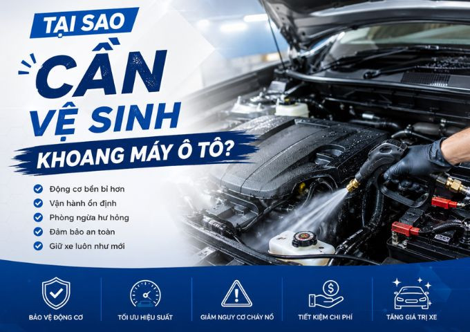 Tại sao cần vệ sinh khoang máy ô tô? Giải đáp chi tiết