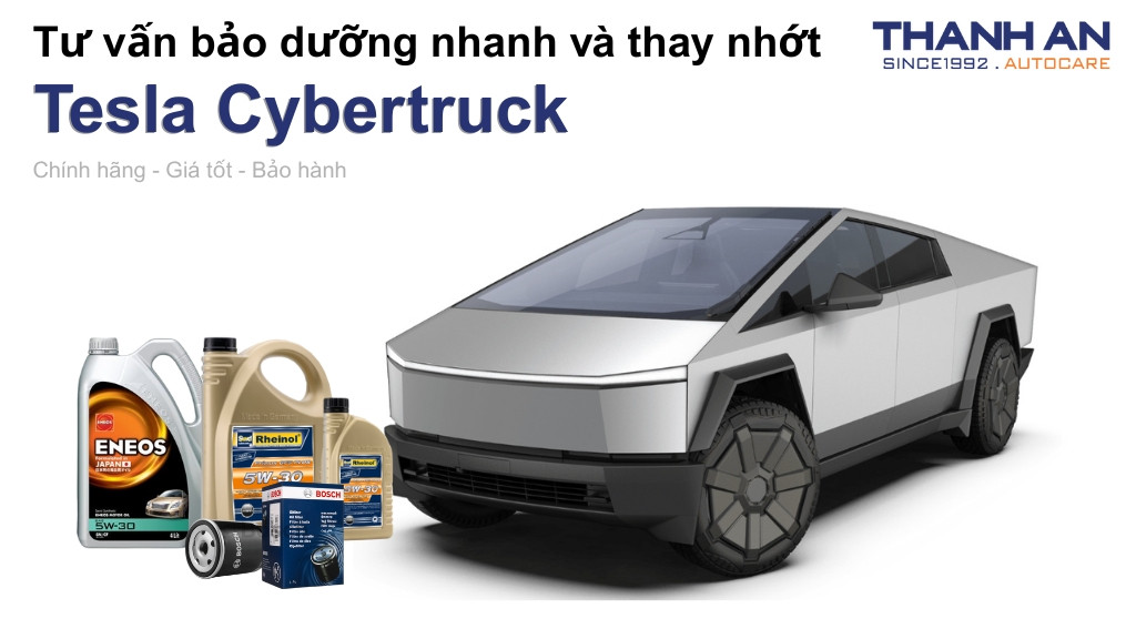 Dầu nhớt xe Tesla Cybertruck loại nào tốt? Bảng giá mới nhất