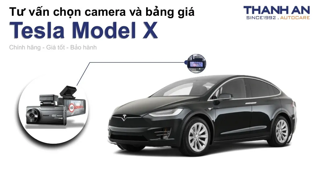 Camera hành trình xe Tesla Model X loại nào tốt? Bảng giá mới nhất