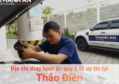 Top 7+ địa chỉ gara thay bình ắc quy ô tô uy tín tại Thảo Điền TPHCM