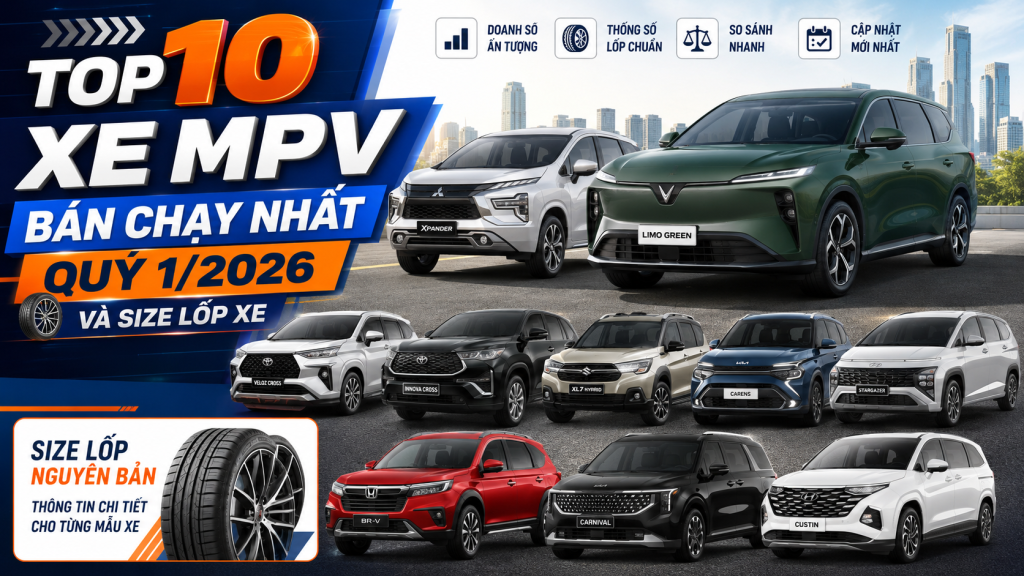 Top 10 Xe MPV Bán Chạy Nhất Quý 1/2026 Tại Việt Nam