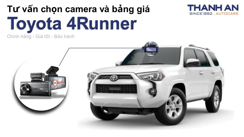 Camera hành trình xe Toyota 4Runner loại nào tốt? Bảng giá mới nhất