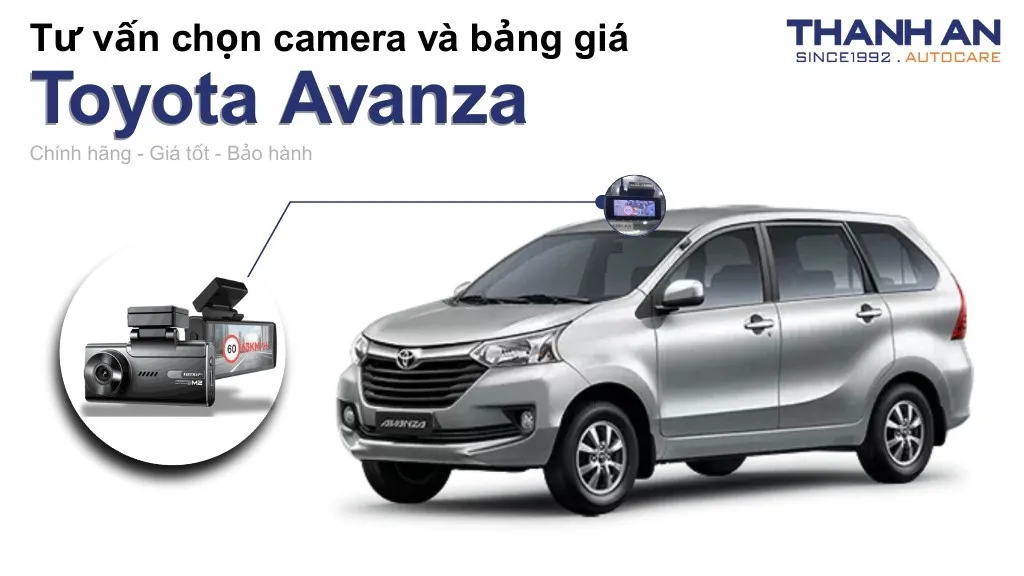 Camera hành trình xe Toyota Avanza loại nào tốt? Bảng giá mới nhất