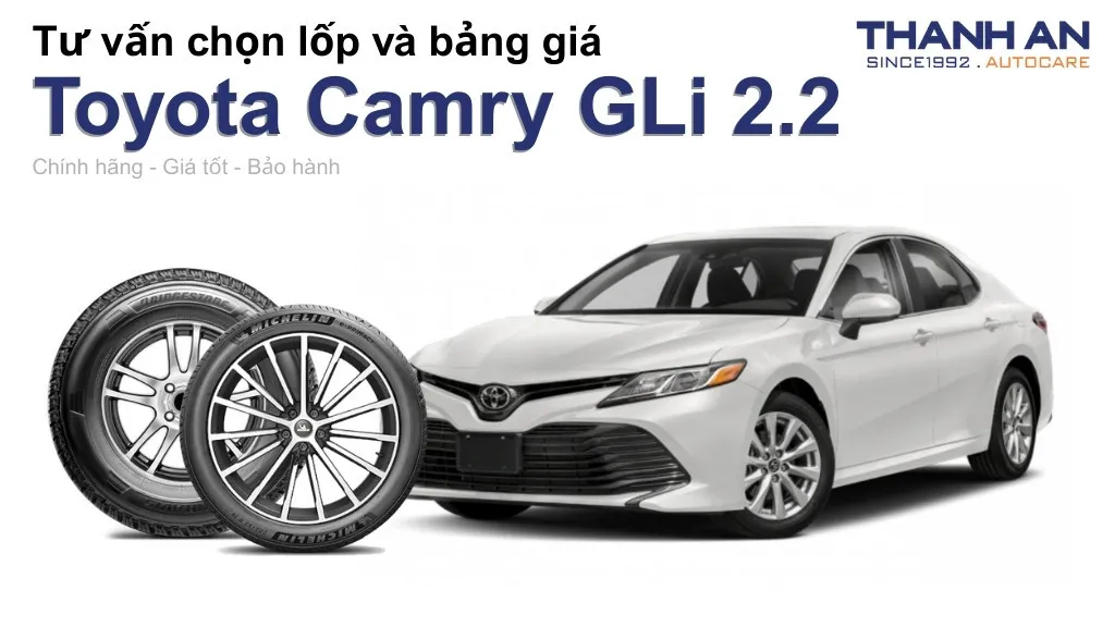 Lốp xe Toyota Camry GLi 2.2 giá bao nhiêu? Sử dụng các kích thước nào?