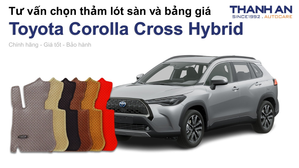 Thảm lót sàn xe Toyota Corolla Cross Hybrid loại nào tốt? Bảng giá mới nhất
