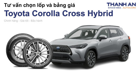 toyota-corolla-cross-hybrid-nen-thay-lop-gi-chi-phi-bao-nhieu