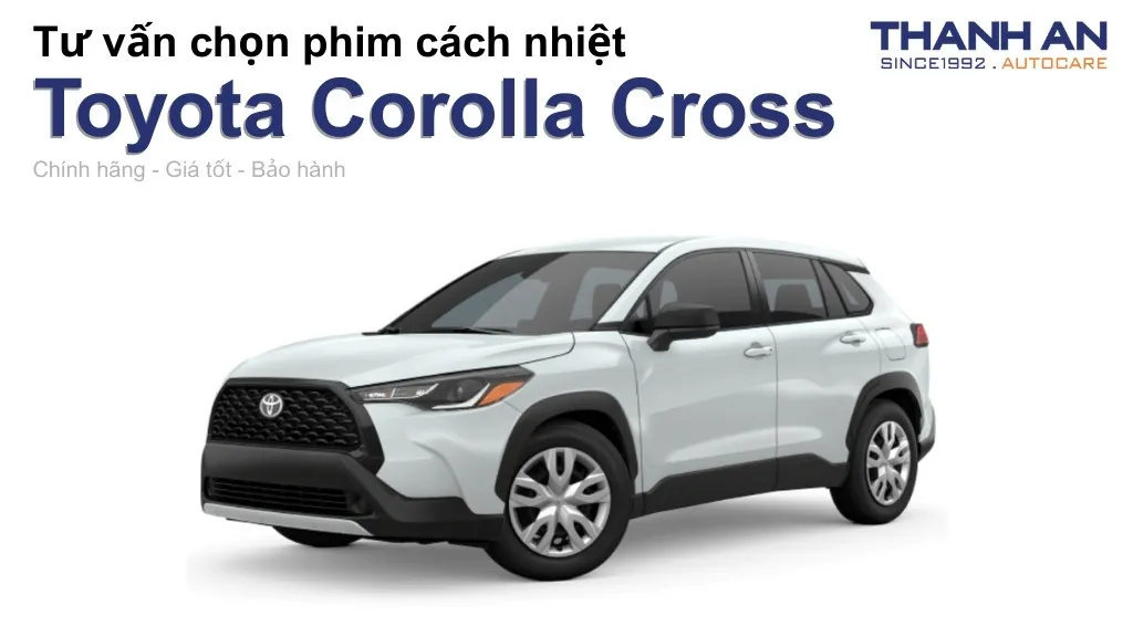 Dán phim cách nhiệt xe Toyota Corolla Cross loại nào tốt? Bảng giá mới nhất