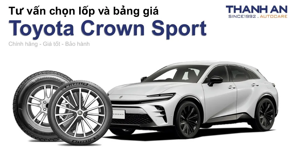 Lốp xe Toyota Crown Sport giá bao nhiêu? Sử dụng các kích thước nào?